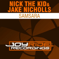 Nick The Kid & Jake Nicholls - Samsara (Joyride Recordings)