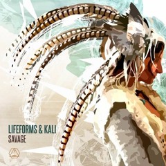 Lifeforms & Kali - Savage