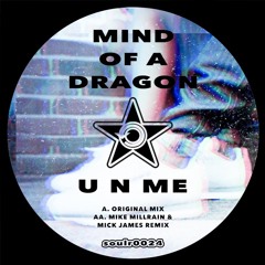 Mind Of A Dragon - U N Me (Mike Millrain & Mick James Remix) [Edit]