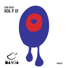 Low Disco - Drop N' Roll It (Original Mix) [MNG023] - OUT NOW!