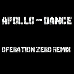 Apollo - Dance (Operation Zero Remix) -FREE DOWNLOAD-