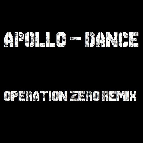 Apollo - Dance (Operation Zero Remix) -FREE DOWNLOAD-