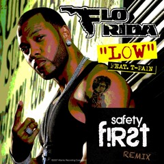 FLO RIDA & T-PAIN - LOW (SAFETY FIRST! VOCAL REMIX) (Free Download)