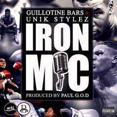 Iron Mic (feat. U-Nik Stylez) [Prod. Paul G.O.D]