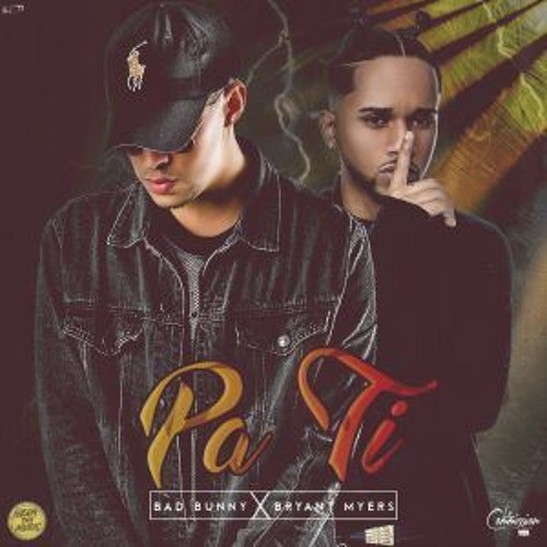 Pa Ti Bad Bunny Ft Bryant Myers Remix By Gastonmartt On