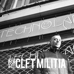Curated by DSH #021: CLFT MILITIA
