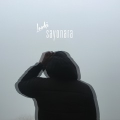 Sayonara (Prod. By Kloud)