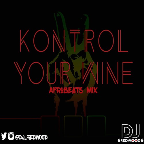 Kontrol Your Wine (AfroBeats)