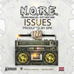 Issues - N.O.R.E., Yung Reallie, City Boy Dee (Prod by SPK)