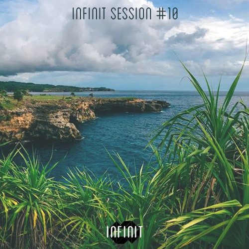 INFINIT Session #10 (mixed by taimles)