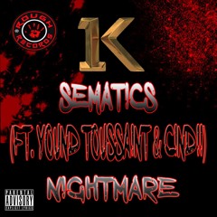 Sematics - Nightmare (ft. Yound Toussaint & Cindii) FREE DOWNLOAD