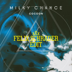 Milky Chance - Cocoon (Felix Schrader Edit)