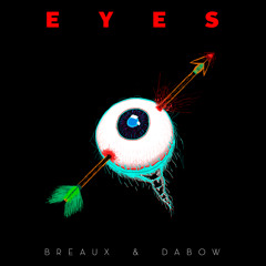 Breaux & Dabow - Eyes