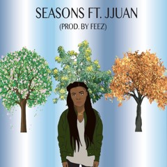 Seasons Ft. Jjuan