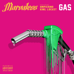 Marvaless - GAS feat. Ampichino & King Locust (Prod. By Platinum Sounds)