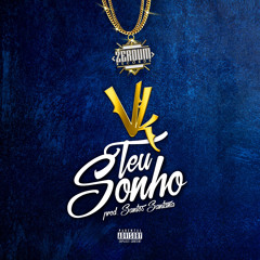 VK - Teu Sonho (Prod. Santos Santana)