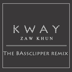 Kyay Remix by The Bassclipper