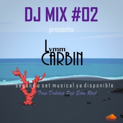 Lymm Carbin - DJ MIX #02