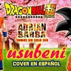 Adrián Barba - Usubeni (Dragon Ball Super ED 3) Cover En Español
