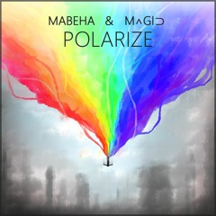 Mabeha & M^GIC - Polarize [Stems In Description]