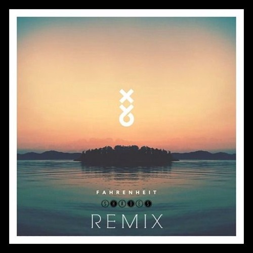 XY&O - Fahrenheit (SHADES Remix)