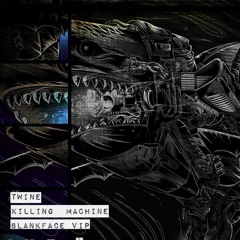 Twine - Killing Machine (Blankface VIP)