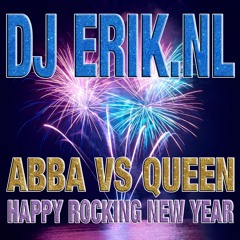 Abba vs Queen - Happy Rocking New Year (DJ Erik.NL Cut 'n Paste Remix)