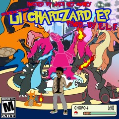 8 CHXPO - LIL CHARIZARD PART 2 [PROD BY ELF]