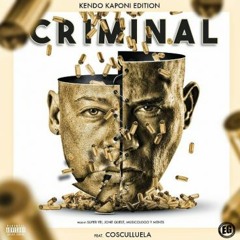 Criminal - Kendo Kaponi ft Cosculluela (prod. Super yei y JoneQuest)