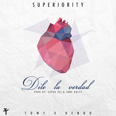 Dile La Verdad - Kendo Kaponi ft Towy (Prod. By Super Yei & Jone Quest)