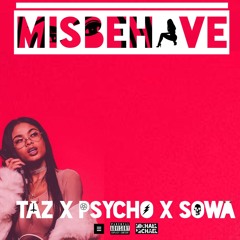 Misbehave [Ft. Psycho x Sowa]