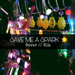 Save Me A Spark // Sleeping With Sirens