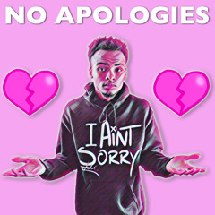 No Apologies (Prod. Ali)