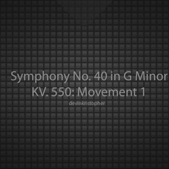 My Arrangement of Mozart's Symphony No. 40 in G Minor, Movement I (Molto Allegro, KV. 550)