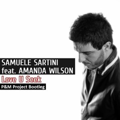 Amanda Wilson - Love U Seek (P&M Project Bootleg) **FREE DOWNLOAD**