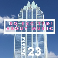 So excited! about music – Thankful 23