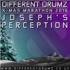 Joseph's Perception - (Different Drumz Xmas Marathon) - 28th December 2016