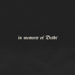 In Memory Of Desht (FULL MINI EP)