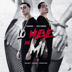 Darkiel Ft Lito Kirino- Lo Mueve Pa' Mi