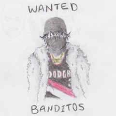 Banditos Remix ft The Last Artful, Dodgr