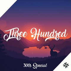 Three Hundred (300s Special)