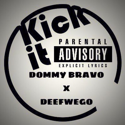 Dommy Brav x Deefewgo- Kicket (Prouduced byyungsmoove253)