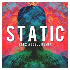 CAZZETTE - Static (Alex Audell Remix)