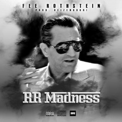 FEE Rothstein "RR MADNESS" Prod. Heizenburr!