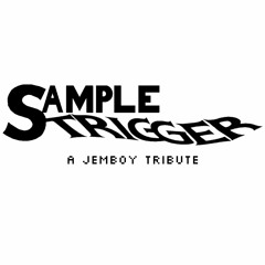 Album Announcement: SAMPLE TRIGGER [A Jemboy Tribute]