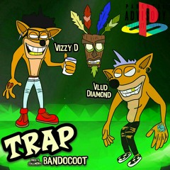 Trap Bandocoot (Ft. Vlud Diamond)[Prod. x CallMeIrv]