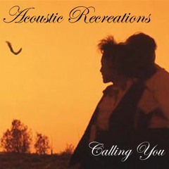 Acoustic Recreations - Calling You (Jevetta Steele)