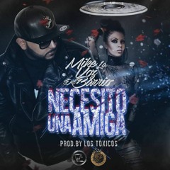 Mike La Voz Del Barrio - Nesecito Una Amiga 320kbps