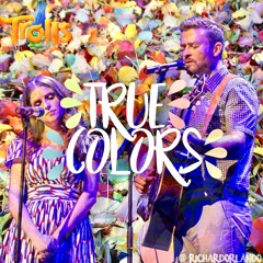 True Colors - Ost. Trolls (Cover) by Richard Orlando