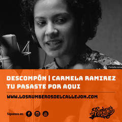 Descompón - Carmela Ramirez - Tú pasaste por aquí ((www.losrumberodelcallejon.com))